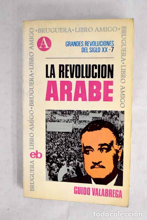 Libri di seconda mano: La revoluci&oacute;n &aacute;rabe: Valabrega, Guido.- Valabrega, Guido