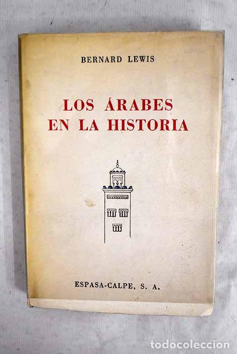 books: Los &aacute;rabes en la historia.- Lewis, Bernard