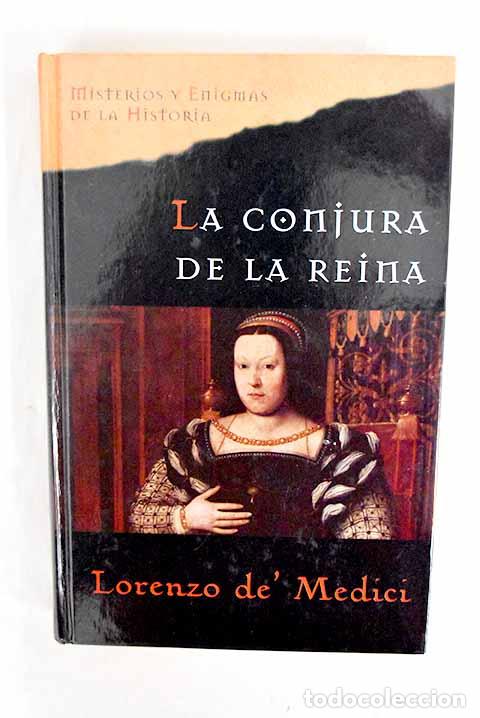 books: La conjura de la reina.- Medici, Lorenzo de