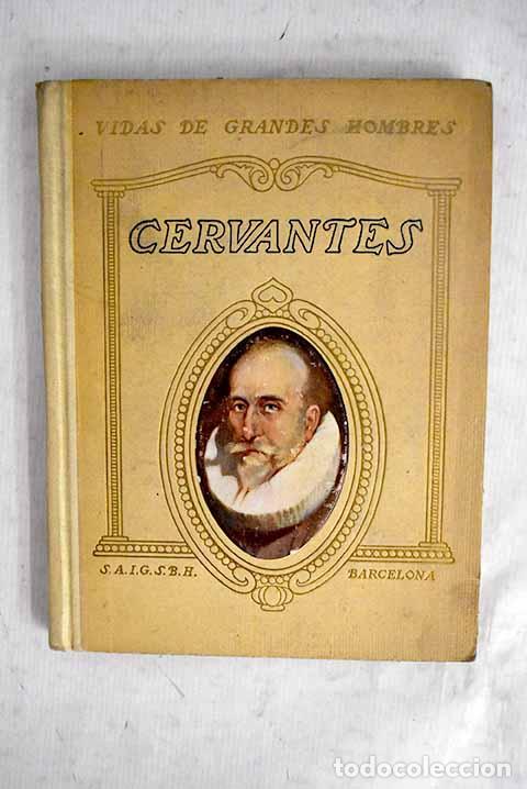 books: Vida de Cervantes: Montoliu, Manuel de.- Montoliu, Manuel de