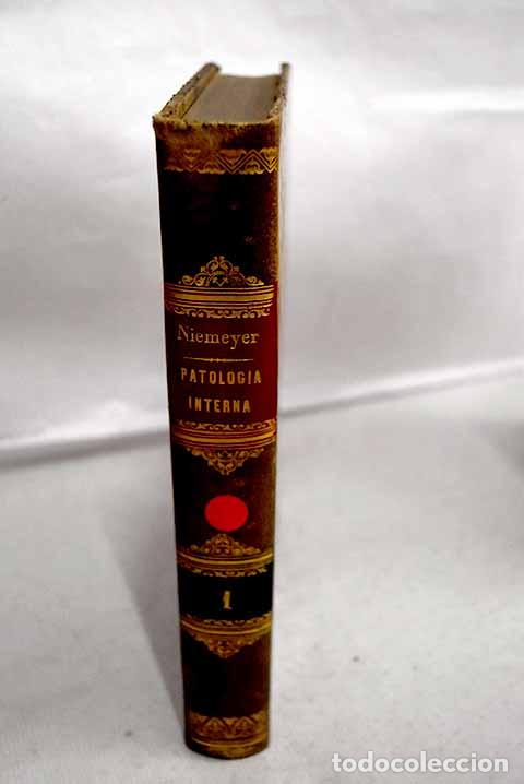 books: Tratado de patolog&iacute;a interna y terap&eacute;utica, tomo I.- Niemeyer, Felix von