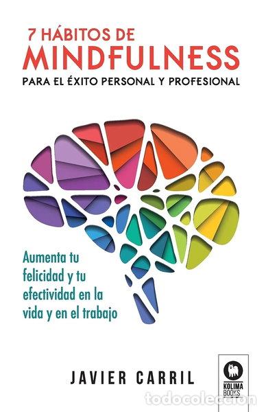 Livres: 7 h&aacute;bitos de mindfulness para el &eacute;xito personal y profesional- 9788416994748