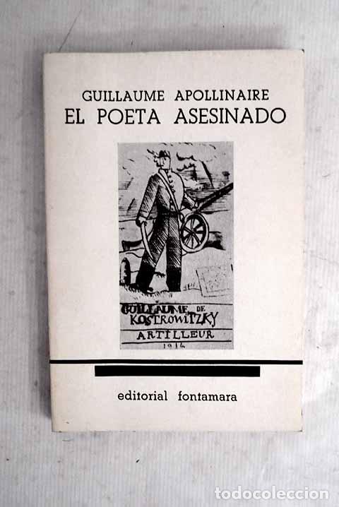 Livres: El poeta asesinado: Apollinaire, Guillaume.- Apollinaire, Guillaume