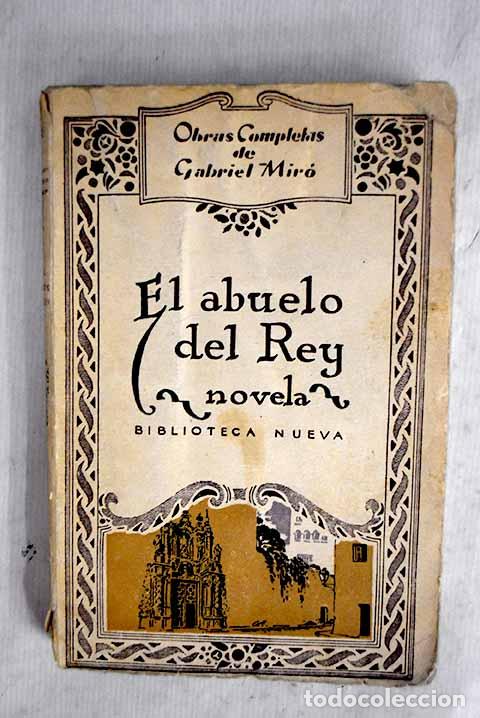 Livres: El abuelo del Rey: Mir&oacute;, Gabriel.- Mir&oacute;, Gabriel