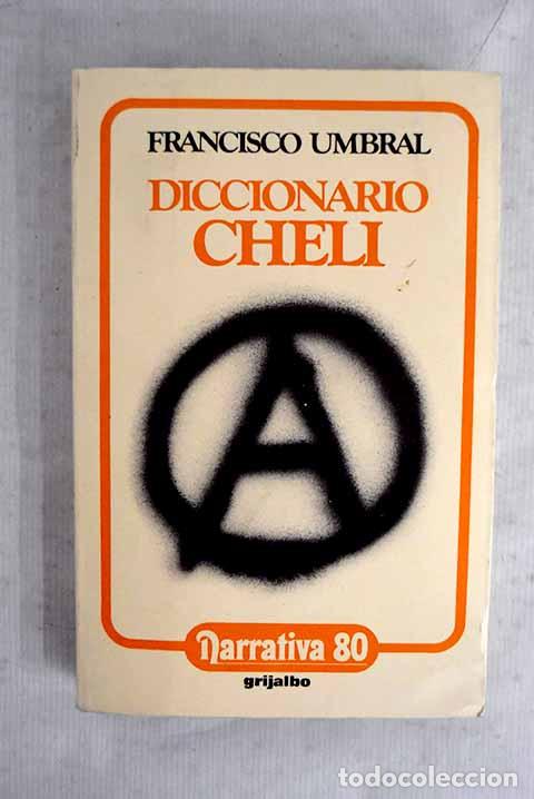 Livres: Diccionario cheli: Umbral, Francisco.- Umbral, Francisco