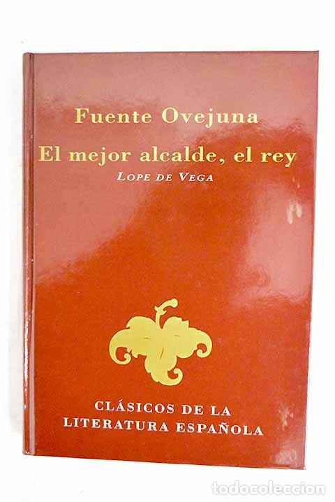 books: Fuente Ovejuna ; El mejor alcalde, el rey.- Vega, Lope de