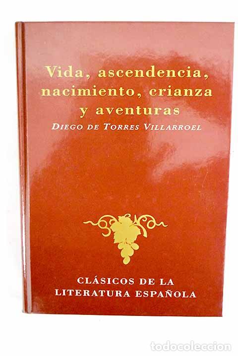 books: Vida, ascendencia, nacimiento, crianza y aventuras.- Torres Villarroel, Diego de