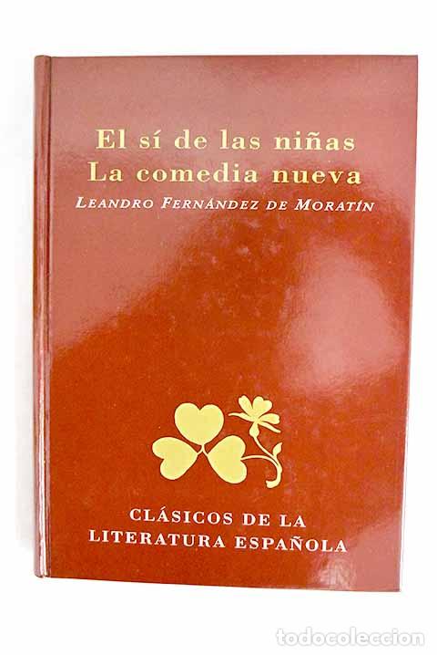 Livros em segunda m&atilde;o: El s&iacute; de las ni&ntilde;as ; La comedia nueva.- Fern&aacute;ndez de Morat&iacute;n, Leandro