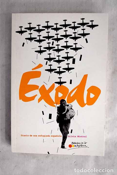 Livros em segunda m&atilde;o: &Eacute;xodo: diario de una refugiada espa&ntilde;ola.- Mistral, Silvia