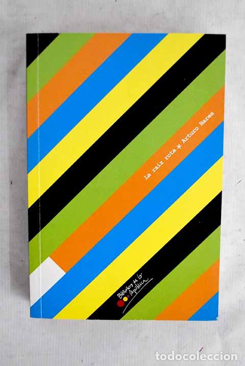 Livros em segunda m&atilde;o: La ra&iacute;z rota: Barea, Arturo.- Barea, Arturo