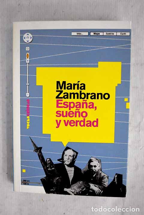 Libros: Espa&ntilde;a, sue&ntilde;o y verdad.- Zambrano, Mar&iacute;a