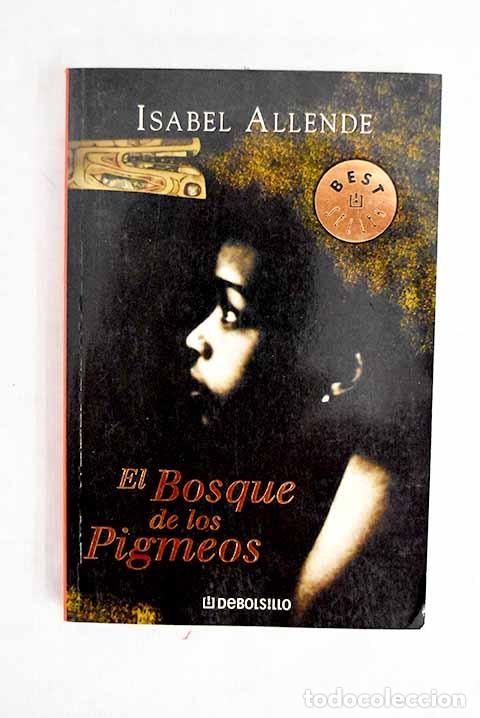 Livres: El bosque de los pigmeos.- Allende, Isabel