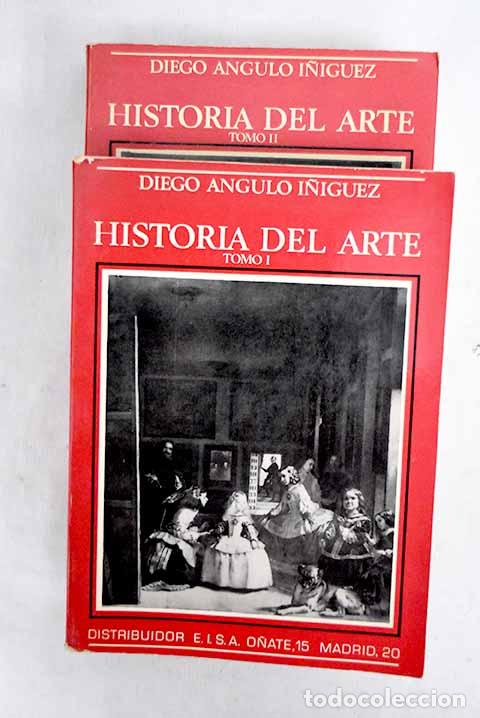 Livres: Historia del arte: Angulo &Iacute;&ntilde;iguez, Diego.- Angulo &Iacute;&ntilde;iguez, Diego