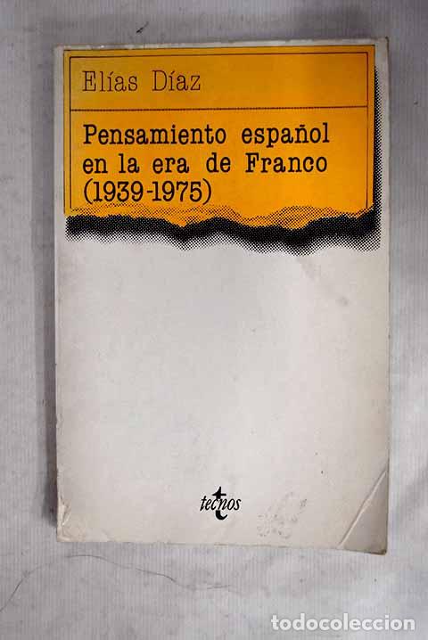 Livres: Pensamiento espa&ntilde;ol en la era de Franco (1939-1975).- D&iacute;az, El&iacute;as