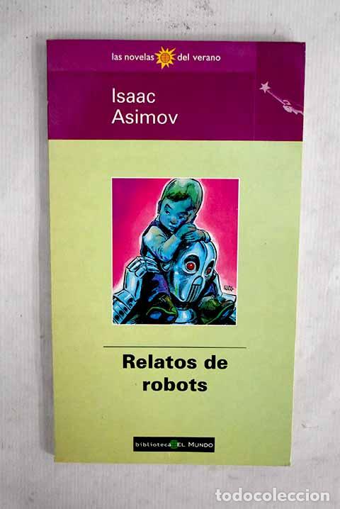 B&uuml;cher: Relatos de robots: Asimov, Isaac.- Asimov, Isaac