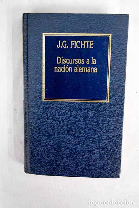 B&uuml;cher: Discursos a la naci&oacute;n alemana.- Fichte, Johann Gottlieb