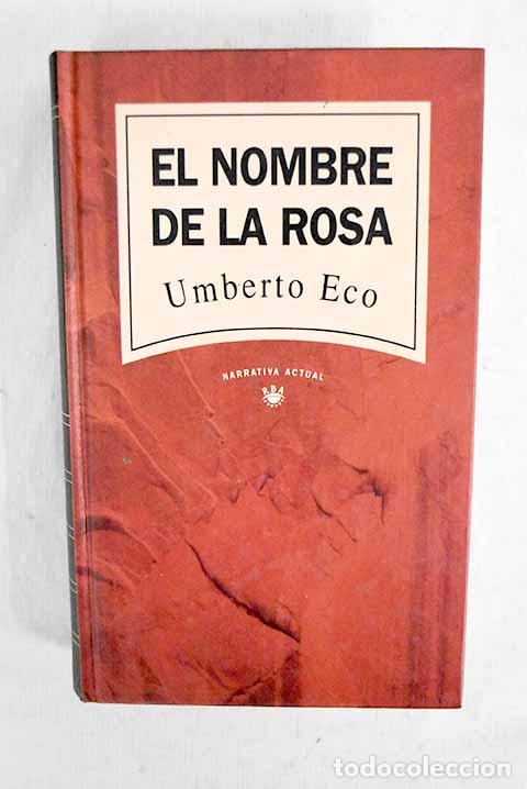 B&uuml;cher: El nombre de la rosa.- Eco, Umberto