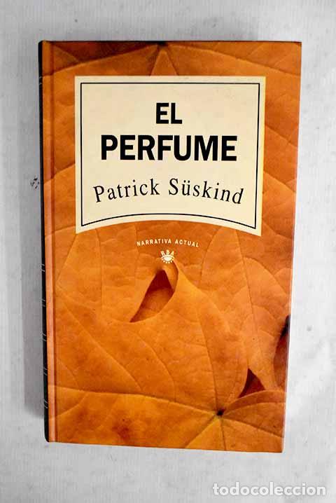B&uuml;cher: El perfume: Suskind, Patrick.- Suskind, Patrick