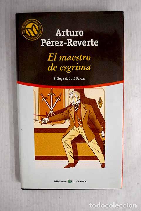 books: El maestro de esgrima.- P&eacute;rez-Reverte, Arturo