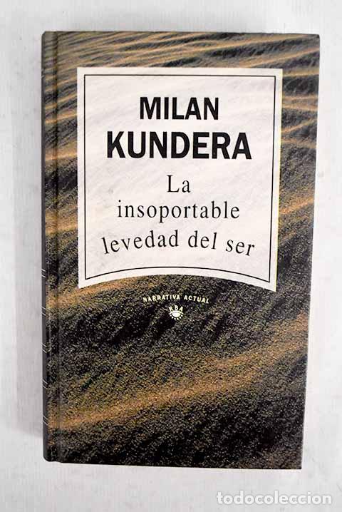 books: La insoportable levedad del ser.- Kundera, Milan