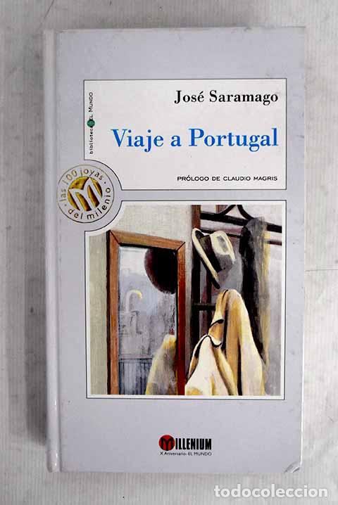 Libros: Viaje a Portugal: Saramago, Jos&eacute;.- Saramago, Jos&eacute;