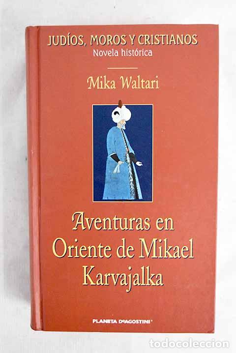 Libri di seconda mano: Aventuras en Oriente de Mikael Kalvajalka.- Waltari, Mika