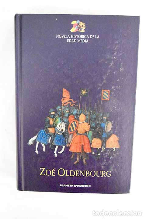 Libros: Los quemados: la cruzada contra los c&aacute;taros.- Oldenbourg, Zo&eacute;