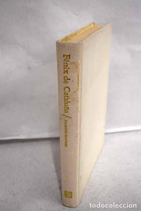 Libros: F&eacute;nix de Catalu&ntilde;a: Feliu de la Pe&ntilde;a y Farell, Narciso.- Feliu de la Pe&ntilde;a y Farell, Narciso