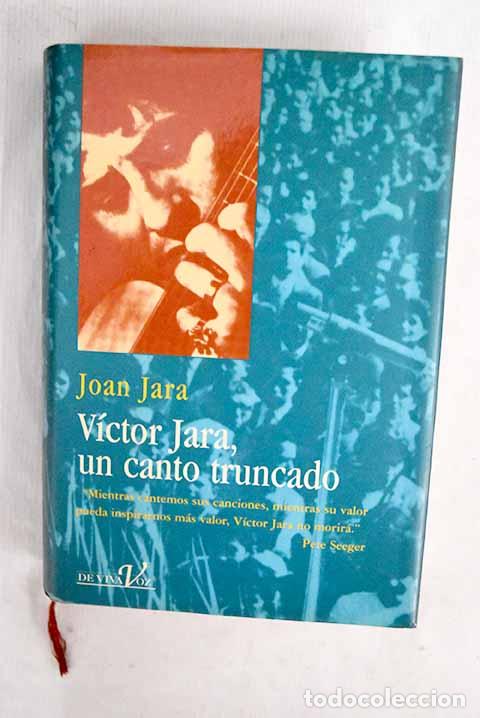 Libros: V&iacute;ctor Jara: un canto truncado.- Jara, Joan