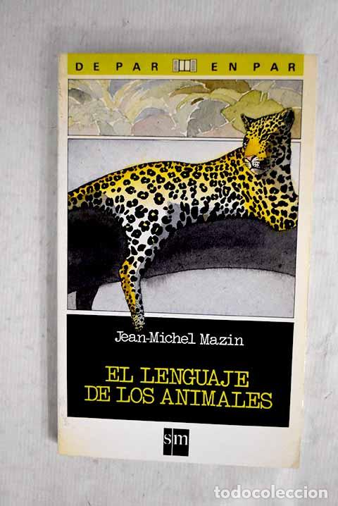Libros: El Lenguaje de los animales.- Mazin, Jean-Michel