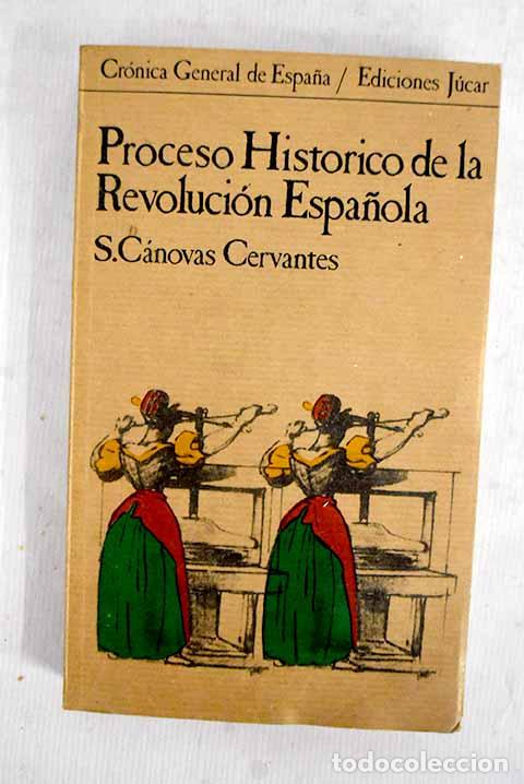 Libros: Proceso hist&oacute;rico de la Revoluci&oacute;n Espa&ntilde;ola: apuntes de Solidaridad Obrera .- C&aacute;novas Cervantes, S.
