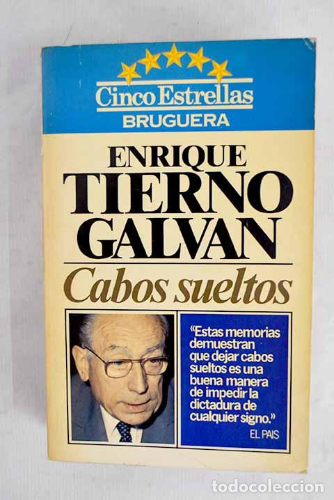 Livres: Cabos sueltos: Tierno Galv&aacute;n, Enrique.- Tierno Galv&aacute;n, Enrique