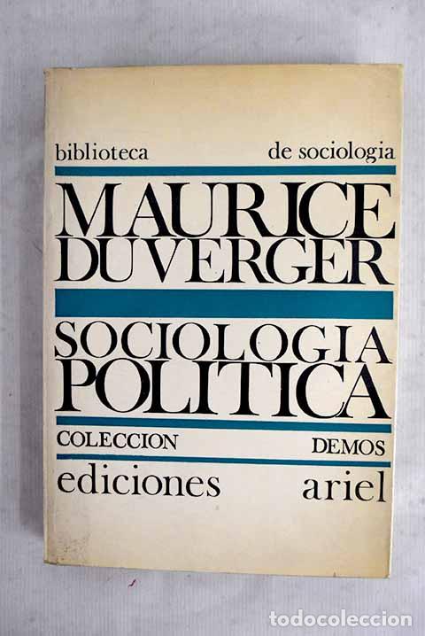 Livres: Sociolog&iacute;a pol&iacute;tica: Duverger, Maurice.- Duverger, Maurice