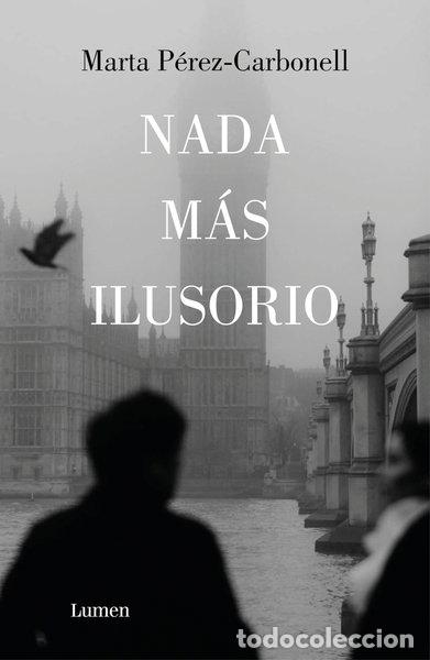 Livres: Nada m&aacute;s ilusorio- 9788426430939