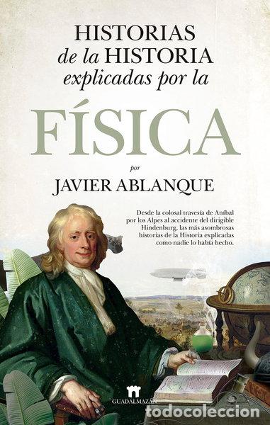books: Historias de la Historia explicadas por la F&iacute;sica- 9788419414038