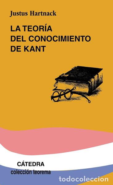 Libros: La teor&iacute;a del conocimiento de Kant- 9788437601021