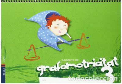 Libros: Quadern de l'alumne Grafomotricitat 3 - Infantil- 9788447930661