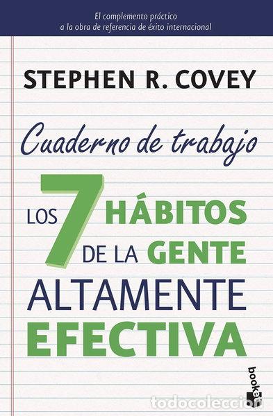 Libros: Los 7 h&aacute;bitos de la gente altamente efectiva. Cuaderno de trabajo- 9788408149675