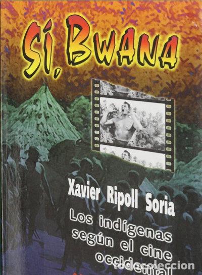Libros: S&iacute;, Bwana. Los ind&iacute;genas seg&uacute;n el cine occidental- 9788420644646