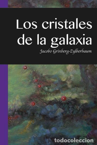 Libros: Los cristales de la galaxia- 9798685985989