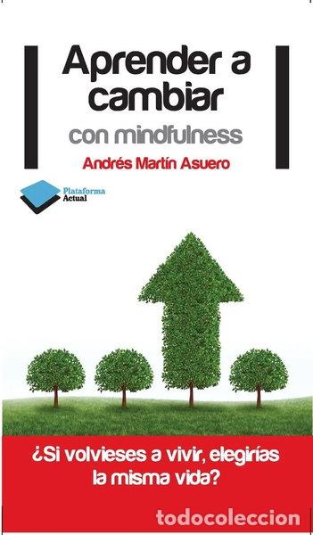 Libros: Aprender a cambiar con mindfulness- 9788415750222