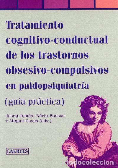 Livres: Tratamiento cognitivo-conductual de los trastornos obsesivo-compulsivos en pa...- 9788475845494