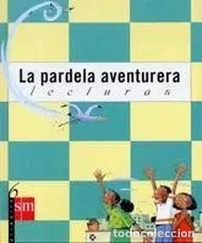 Livros em segunda m&atilde;o: Lecturas. 6&ordm; primaria. La pardela aventurera- 9788434857858
