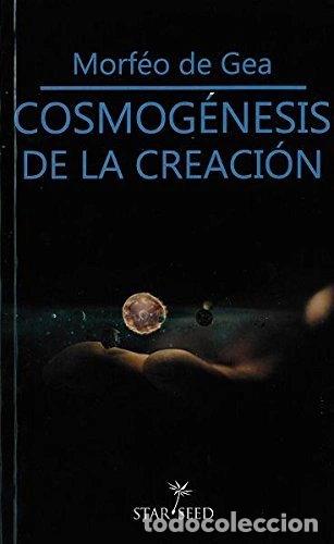 B&uuml;cher: Cosmog&eacute;nesis de la creaci&oacute;n- 9788493911386