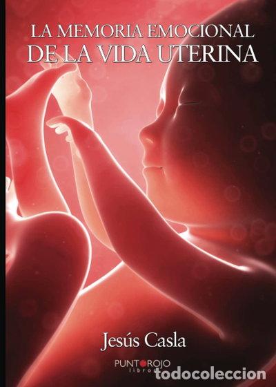 B&uuml;cher: La memoria emocional de la vida uterina- 9788417590642