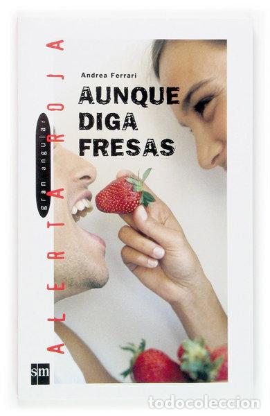 B&uuml;cher: Aunque diga fresas- 9788467508741