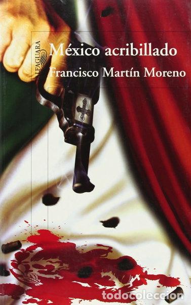 Libros: M&eacute;xico acribillado- 9789705804564