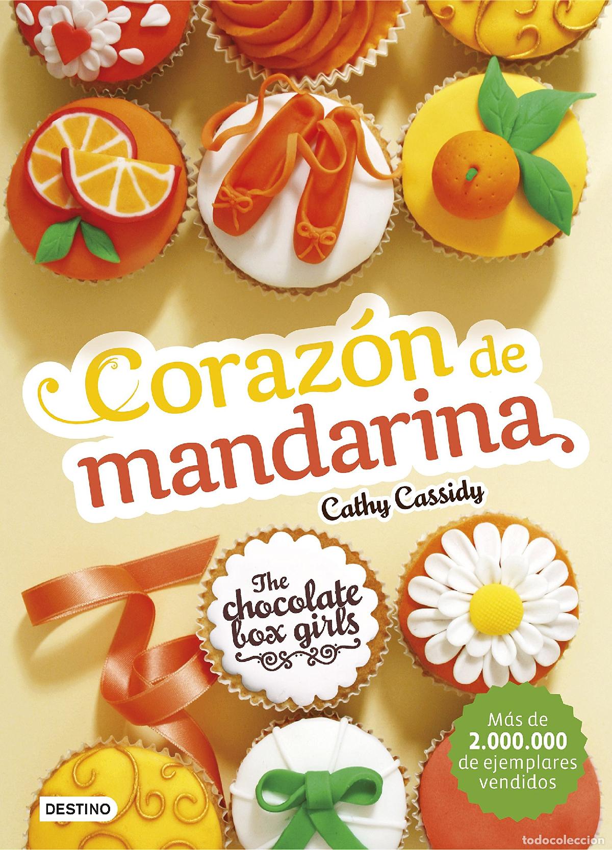 Libros: The Chocolate Box Girls. Coraz&oacute;n de mandarina: The Chocolate Box Girls 3