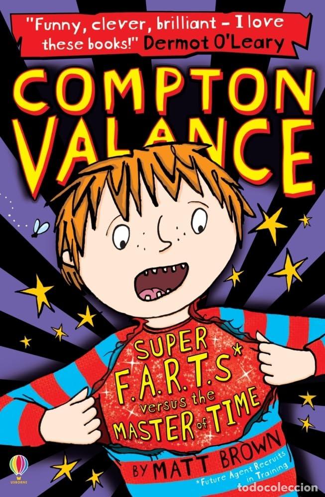 Libros: Compton Valance Super F.A.R.T.s versus the Master of Time: 1 (Compton Valance, 3)