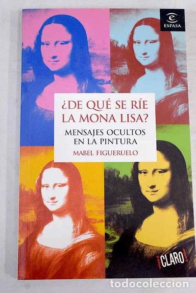 Libros: &iquest;De qu&eacute; se r&iacute;e la Mona Lisa?- 9788467023022